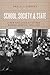 School, Society, and State: A New Education to Govern Modern America, 1890-1940