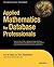 Applied Mathematics for Database Professionals
