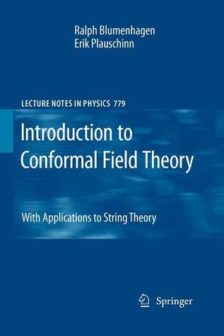 Introduction to Conformal Field Theory: With Applications to String Theory (Lecture Notes in Physics, 779)