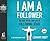 I Am a Follower: The Way, Truth, and Life of Following Jesus