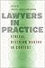 Lawyers in Practice: Ethical Decision Making in Context (Chicago Series in Law and Society)