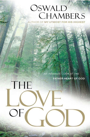 The Love of God: An Intimate Look at the Father-Heart of God