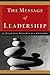 The Message of Leadership: 31 Essential Insights from Proverbs