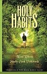 Holy Habits: A Wo...
