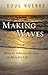 Making Waves: Being an Influence for Jesus in Everyday Life