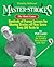 Master Strokes: The Short Game: Hundreds of Proven Lessons for Shaving Strokes Off Your Score from 100 Yards In