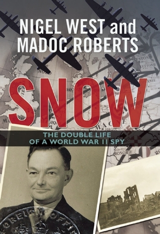 Snow: the double life of a world war II spy