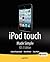 iPod touch Made Simple, iOS 5 Edition by Martin Trautschold