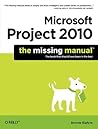 Microsoft Project 2010: The Missing Manual