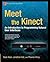 Meet the Kinect: An Introduction to Programming Natural User Interfaces (Technology in Action)