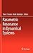 Parametric Resonance in Dynamical Systems by Thor I. Fossen