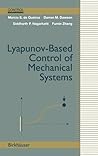 Lyapunov-Based Control of Mechanical Systems (Control Engineering) Lyapunov-Based Control of Mechanical Systems (Control Engineering)