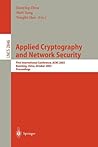 Applied Cryptography and Network Security: First International Conference, ACNS 2003. Kunming, China, October 16-19, 2003, Proceedings (Lecture Notes in Computer Science, 2846) Applied Cryptography and Network Security: First International Conference, ACNS 2003. Kunming, China, October 16-19, 2003, Proceedings (Lecture Notes in Computer Science, 2846)