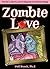 Zombie Love: The Do's, Don'ts, and It Depends of Undead Dating