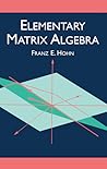 Elementary Matrix Algebra (Dover Books on Mathematics)