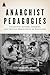 Anarchist Pedagogies: Colle...