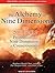 The Alchemy of Nine Dimensions: The 2011/2012 Prophecies and Nine Dimensions of Consciousness
