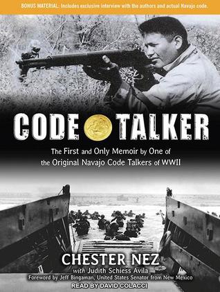 Code Talker: The First and Only Memoir by One of the Original Navajo Code Talkers of WWII, Library Edition