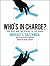 Who's in Charge?: Free Will and the Science of the Brain