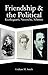 Friendship and the Political: Kierkegaard, Nietzsche, Schmitt
