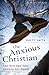 The Anxious Christian: Can ...