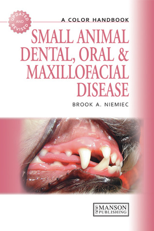 Small Animal Dental, Oral and Maxillofacial Disease (Veterinary Color Handbook Series)