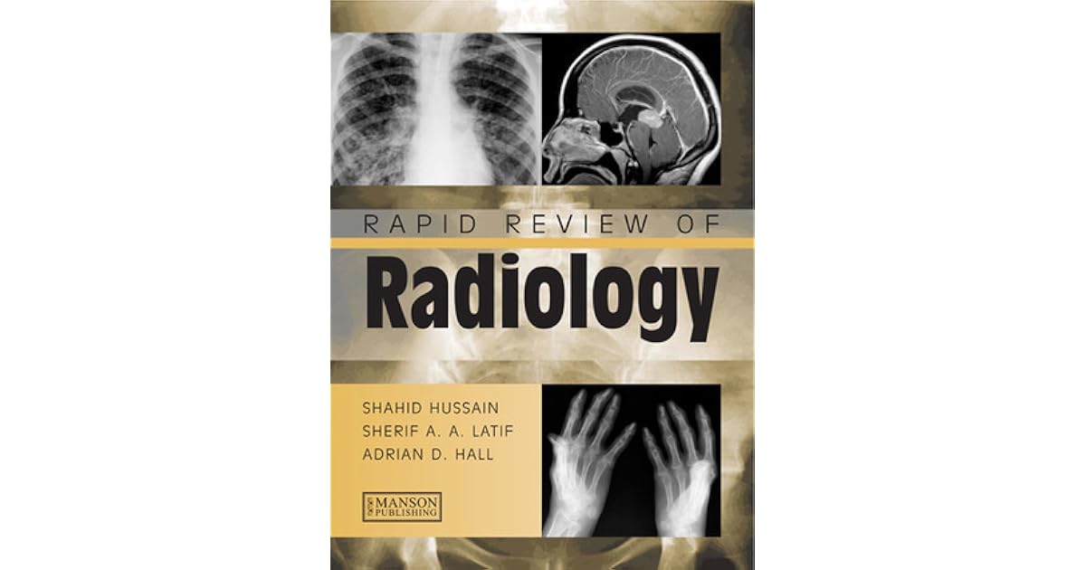 Rapid Review of Radiology by Shahid M. Hussain