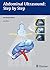 Abdominal Ultrasound: Step by Step