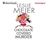 Chocolate Covered Murder by Leslie Meier Chocolate Covered Murder by Leslie Meier