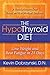 The HypoThyroid Diet: Lose Weight and Beat Fatigue in 21 Days