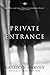 Private Entrance by Kathryn Harvey