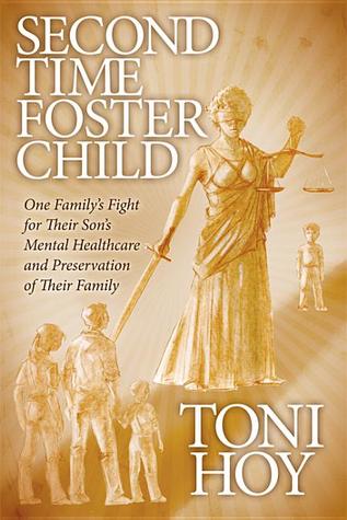 Second Time Foster Child: How One Family Adopted a Fight Against the State for their Son's Mental Healthcare while Preserving their Family (Paperback)