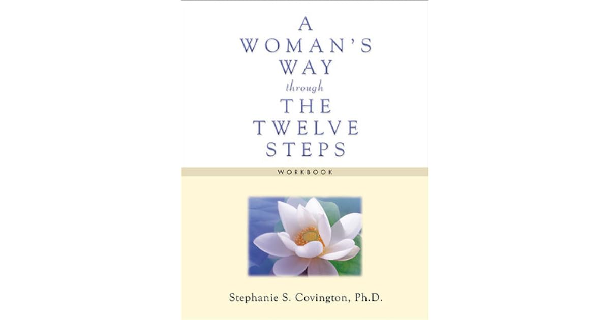 A Woman's Way through the Twelve Steps Workbook by Stephanie