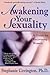 Awakening Your Sexuality: A...