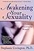 Awakening Your Sexuality by Stephanie S. Covington