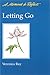 Letting Go Moments to Reflect by Veronica Ray