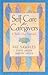 Self-Care for Caregivers: A...