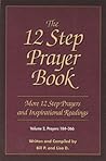 The 12 Step Prayer Book: More Twelve Step Prayers and Inspirational Readings Prayers 184-366