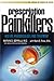 Prescription Painkillers: History, Pharmacology, and Treatment (The Library of Addictive Drugs)