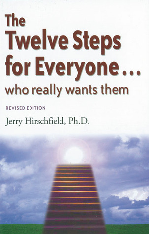 The Twelve Steps for Everyone: Who Really Wants Them (Words to Live by)