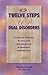 The Twelve Steps and Dual Disorders: A Framework of Recovery for Those of Us With Addiction and an Emotional or Psychiatric Illness