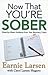 Now That You're Sober: Week...