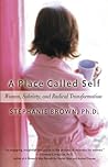 A Place Called Self: Women, Sobriety & Radical Transformation