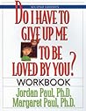 Do I Have to Give Up Me to Be Loved by You?, Workbook Do I Have to Give Up Me to Be Loved by You?, Workbook