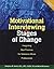 Motivational Interviewing and Stages of Change: Integrating Best Practices for Substance Abuse Professionals