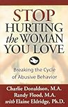 Stop Hurting the Woman You Love: Breaking the Cycle of Abusive Behavior Stop Hurting the Woman You Love: Breaking the Cycle of Abusive Behavior