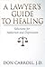A Lawyers Guide to Healing: Solutions for Addiction and Depression