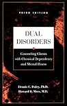 Dual Disorders: Counseling Clients with Chemical Dependency and Mental Illness