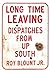 Long Time Leaving: Dispatch...