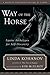 Way of the Horse by Linda Kohanov